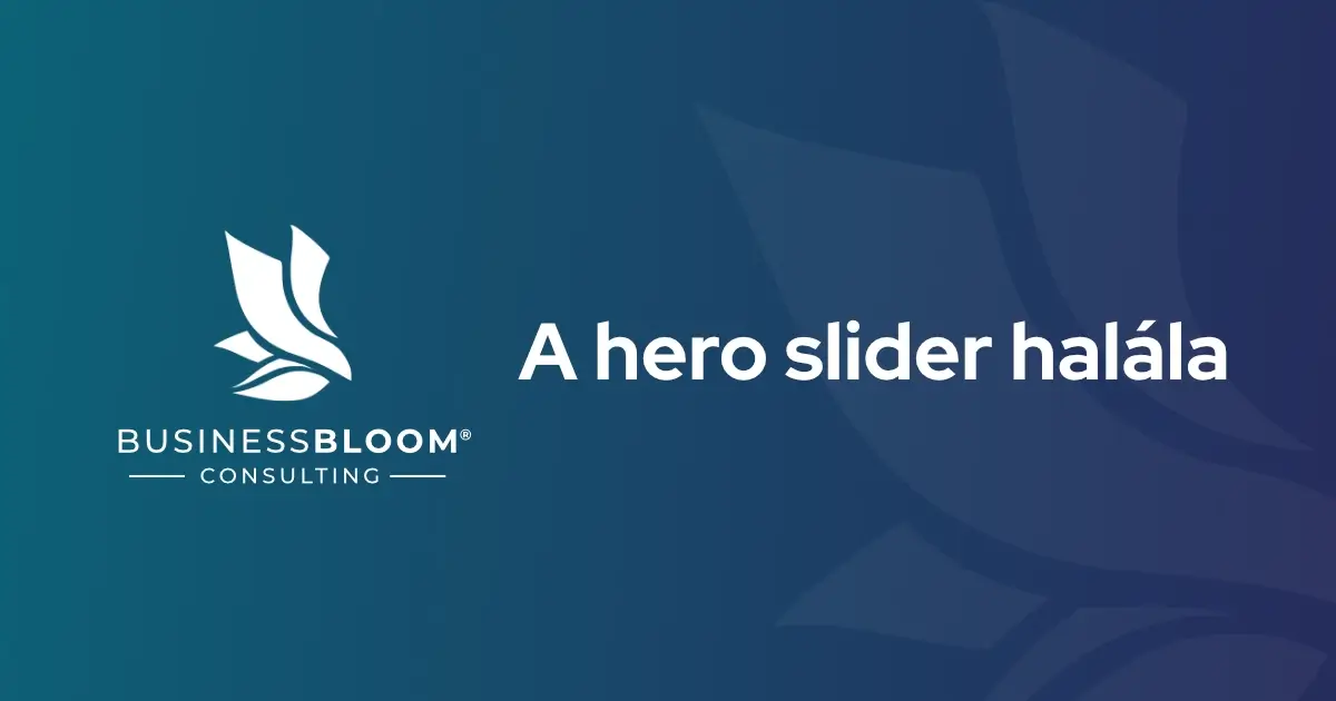 Miért üzleti öngól a mozgó nyitókép? ...avagy a hero slider halála...